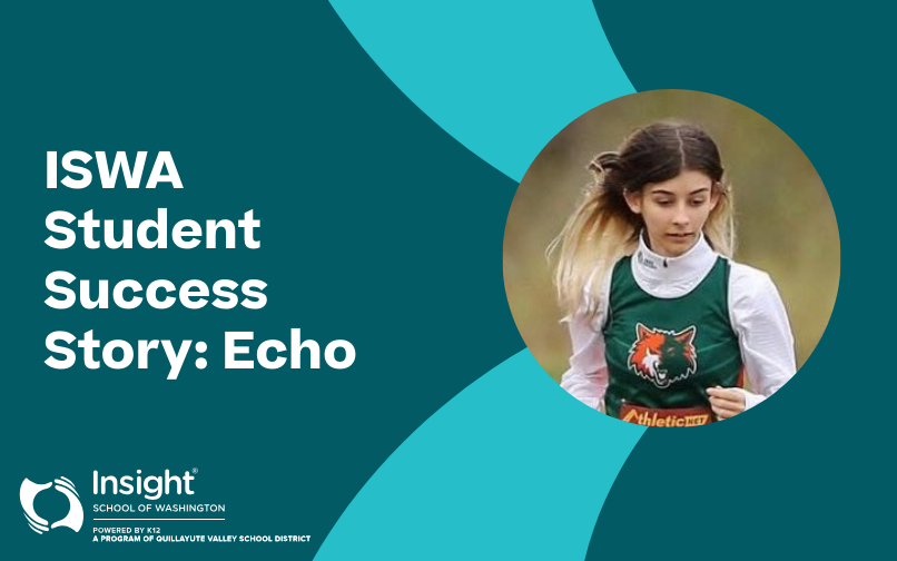 Insight School of Washington Student Success Story: Echo
